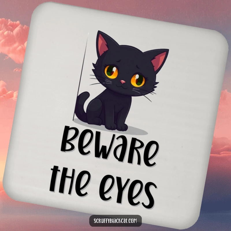 Funny drink coaster with a black cat's glowing eyes peeking from a dark, shadowy corner, offering humorous protection.