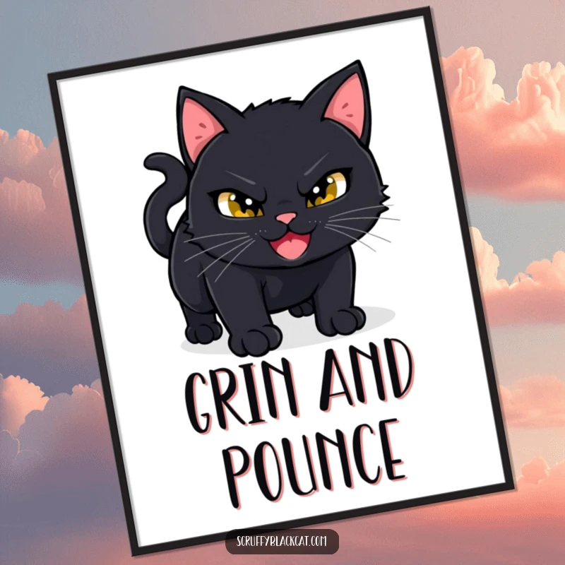 Funny Black Cat Poster: A black cat with a mischievous grin crouches low, ready to pounce, embodying playful anticipation.
