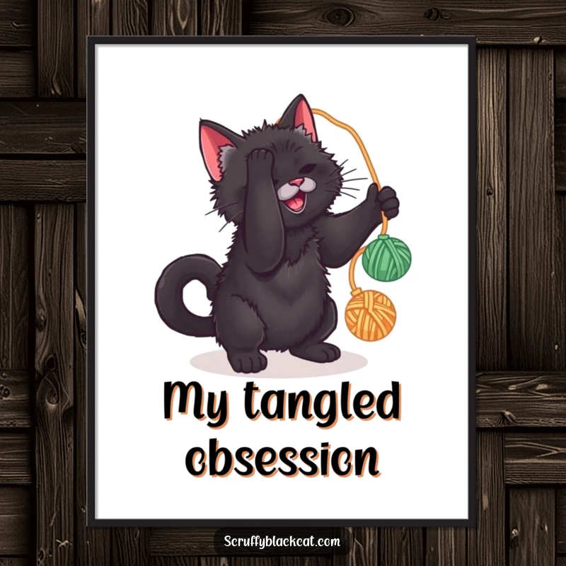 Funny poster depicting a scruffy black cat enthusiastically batting at a dangling yarn ball, full of playful energy.