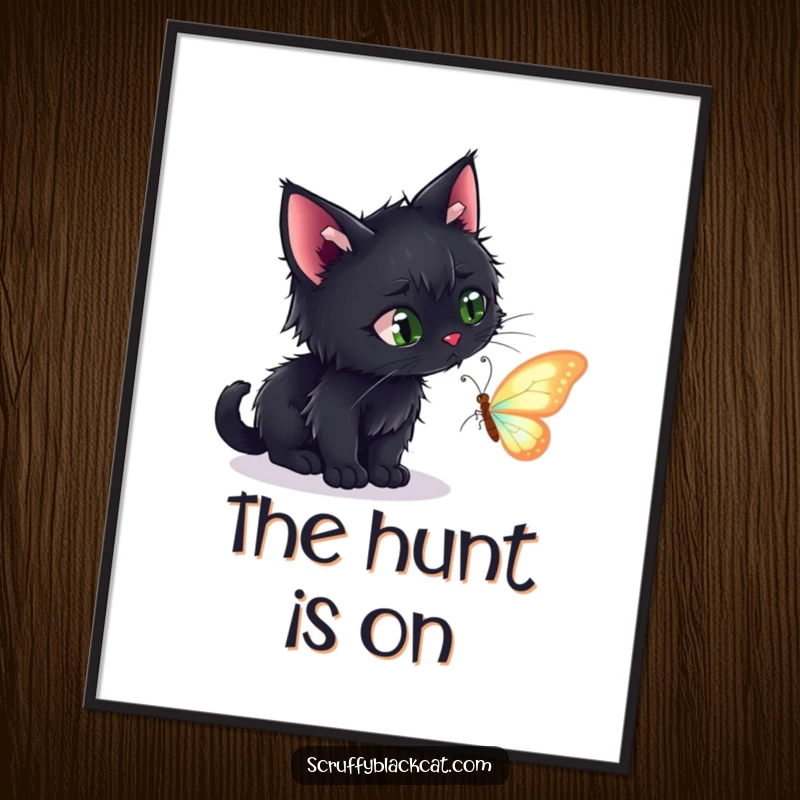 Funny poster art of a scruffy black cat in a low crouch, intensely stalking a delightful, shimmering butterfly.