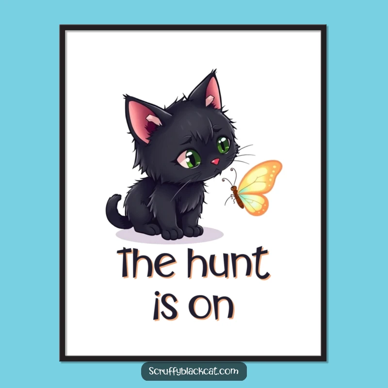 Funny Black Cat Stalking Butterfly Poster - Humorous Wall Art for Cat Lovers' Decor