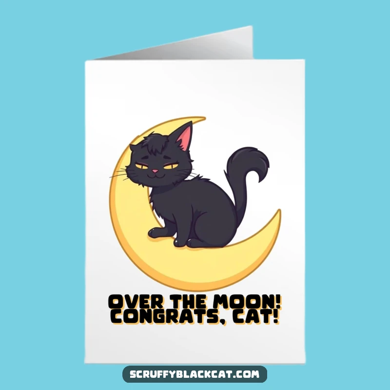 Free Printable Cat Congrats Card: Over the Moon Funny Downloadable Gift