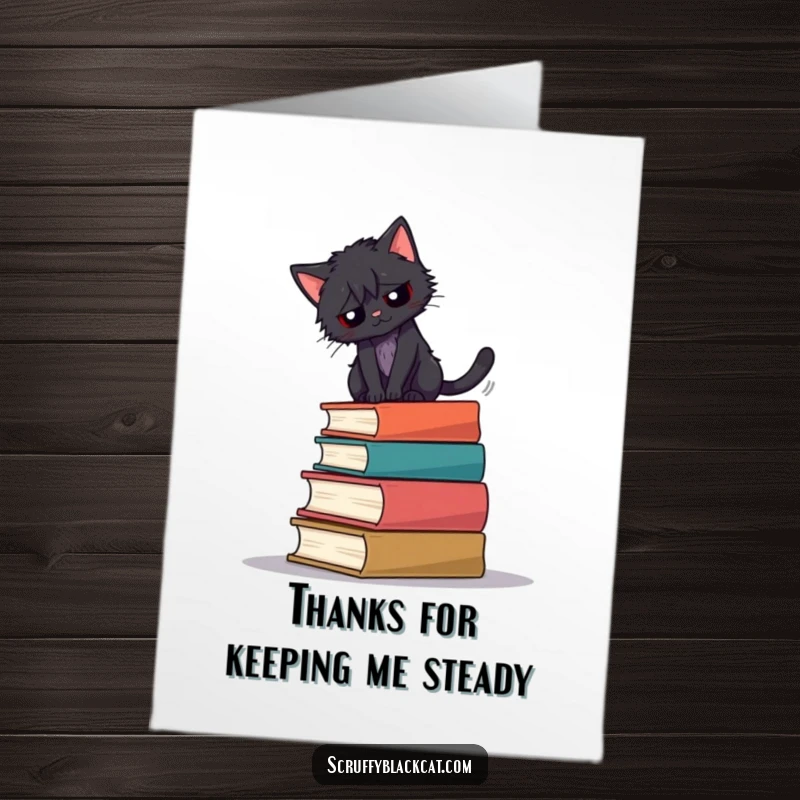 Funny Free Printable Thank You Card: Scruffy black cat attempting a daring balance act atop a precarious pile of books.