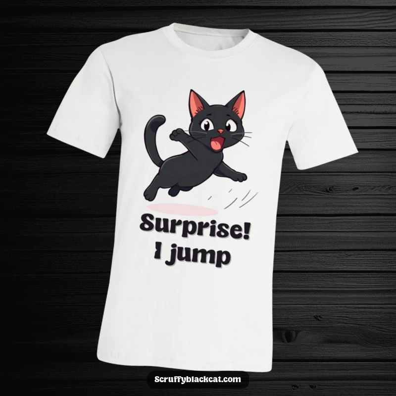 Funny Cat T-Shirt depicting a startled black cat comically leaping, illustrating a moment of hilarious, unexpected surprise.